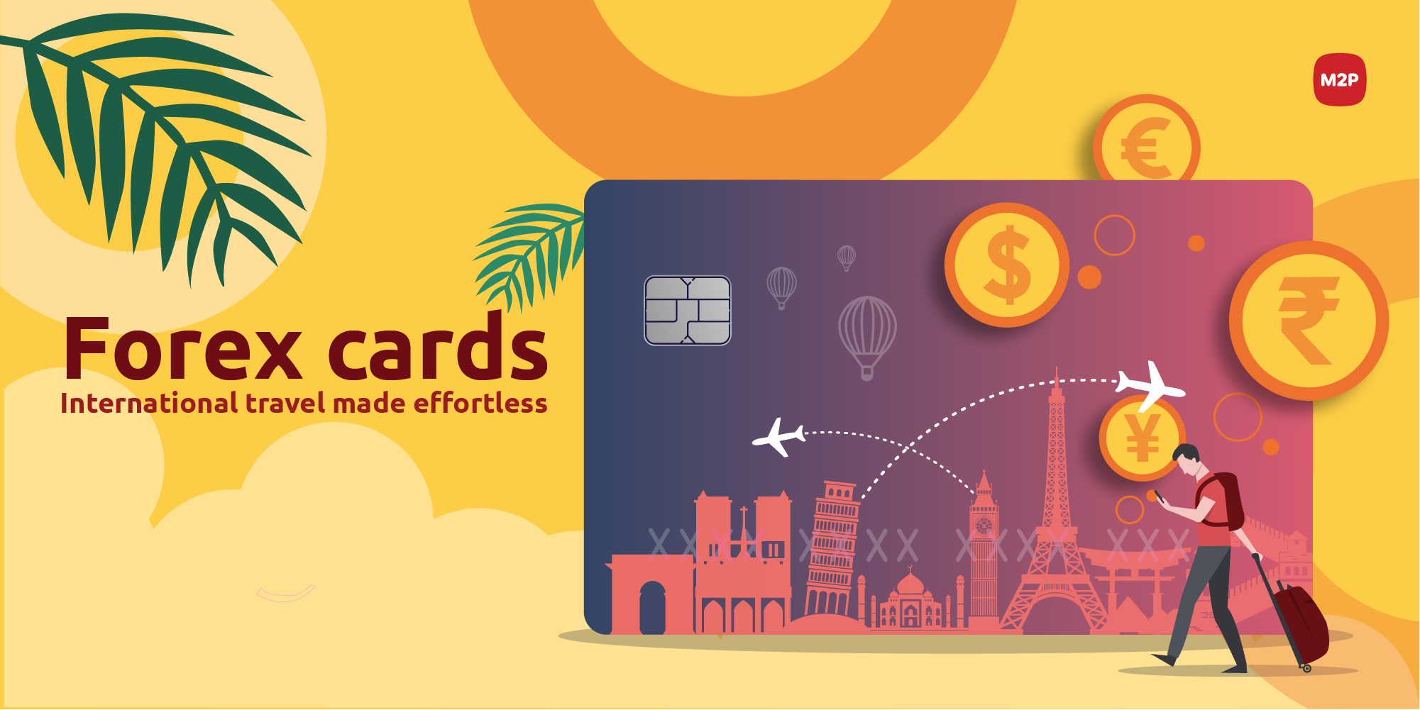 Forex cards- International travel made effortless|M2P Fintech Blog