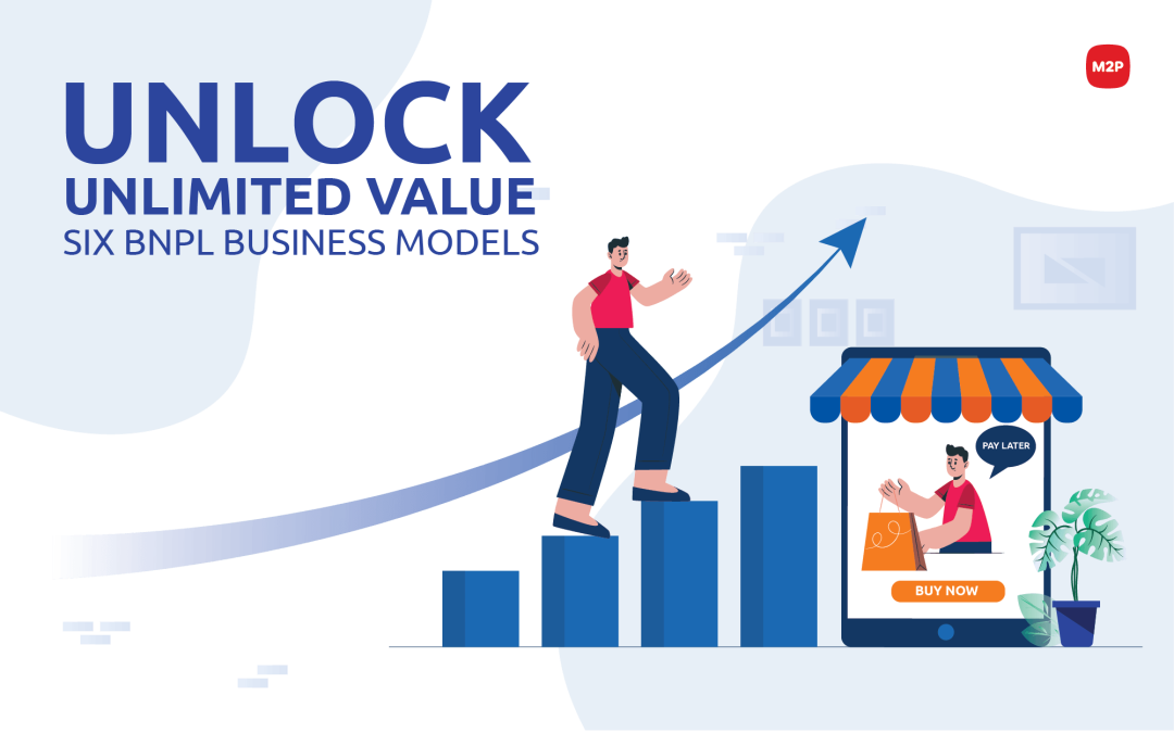 Six Profitable BNPL Business Models to Unlock Infinite Value