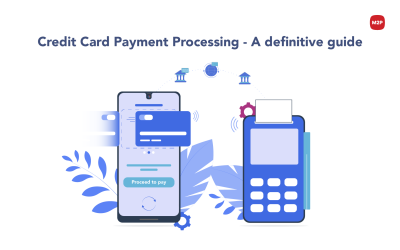 Credit Card Processing- A Definitive Guide