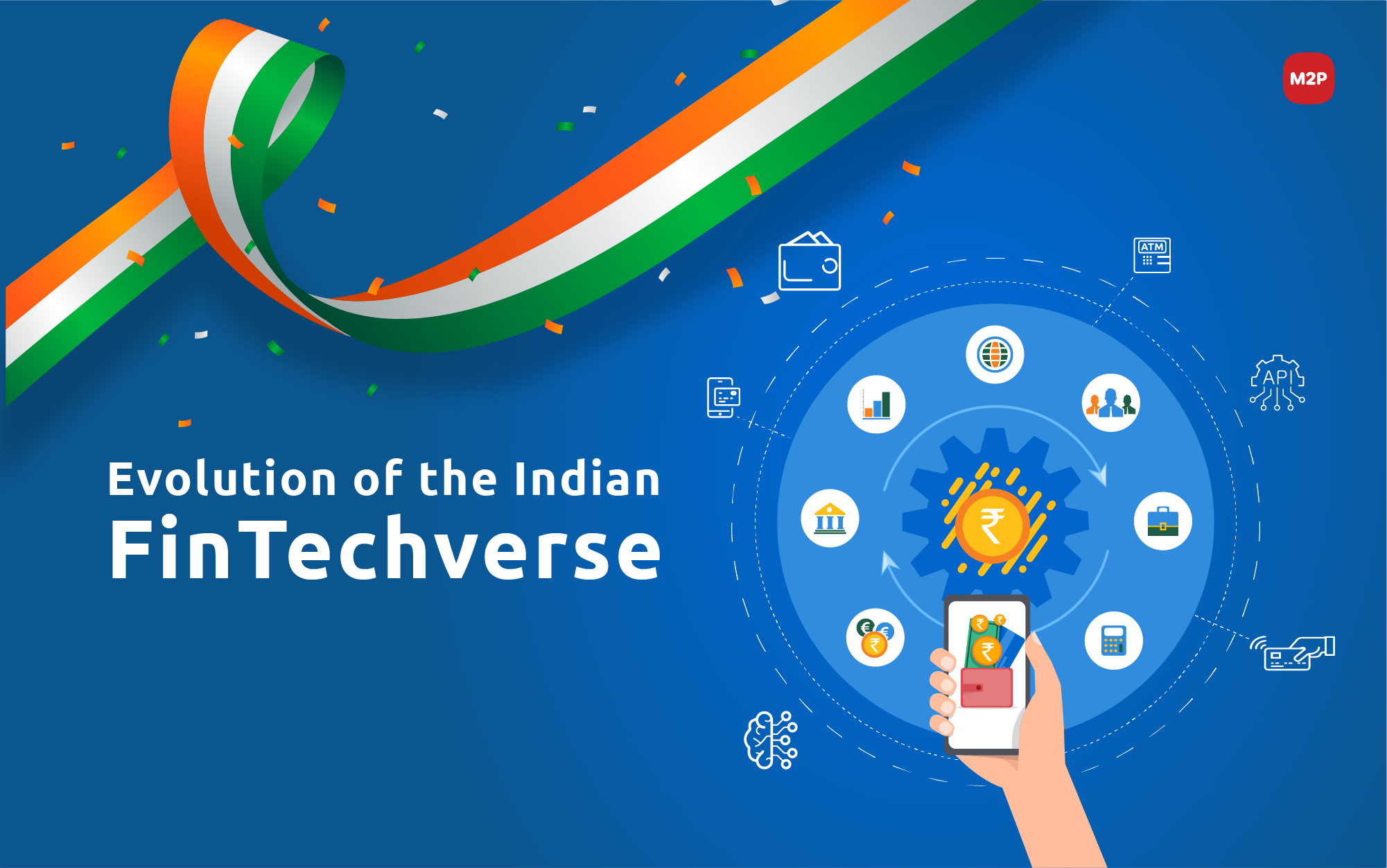 Evolution of the Indian FinTechverseM2P Fintech Blog
