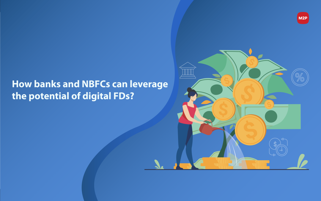 How can banks and NBFCs leverage the potential of digital FDs?