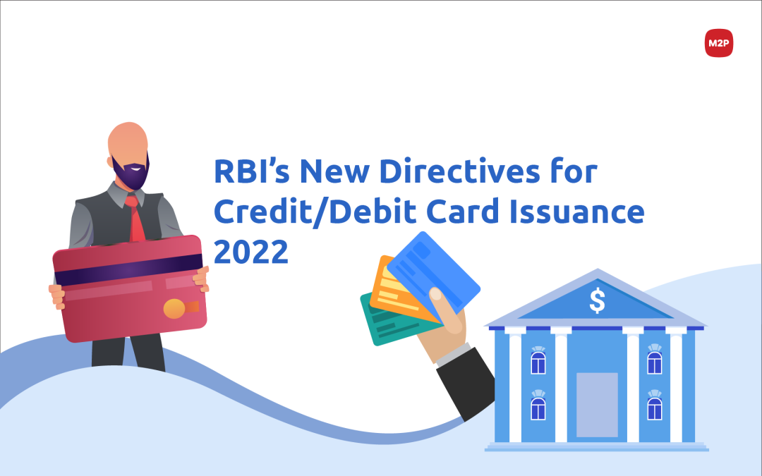 RBI’s New Directives for Credit/Debit Card Issuance