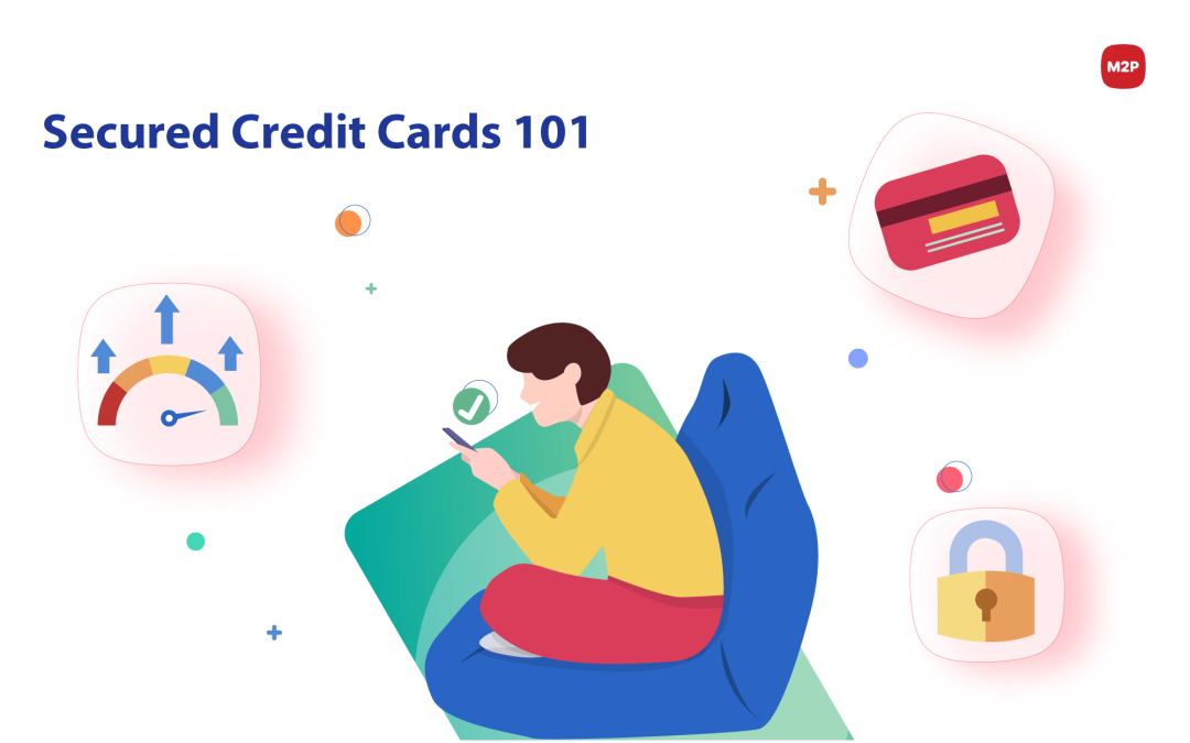 Secured Credit Cards 101- Where Credit meets Saving