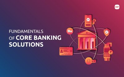 Core Banking Essentials: Types, Components & Advantages